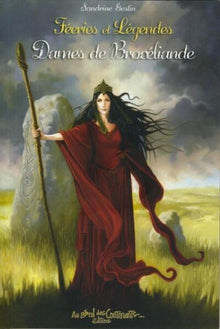 Féeries et légendes des dames de Brocéliande