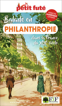 Guide Balade En Philanthropie Dans La France Du Xixe Siècle 2026/2027 Petit Futé