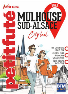 Guide Mulhouse 2025 Petit Futé: Sud-Alsace