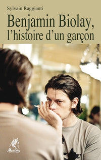 Benjamin Biolay, l'histoire d'un garçon