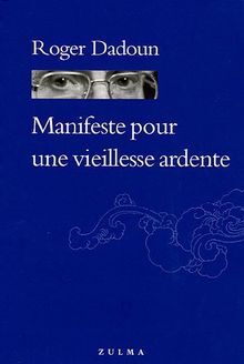 Manifeste pour une vieillesse ardente