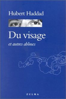 Du visage et autres abîmes