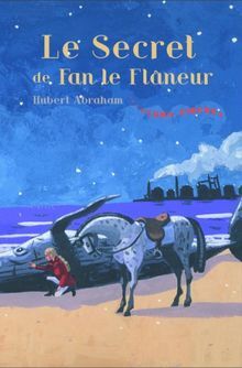 Le secret de Fan le Flâneur