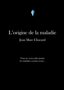 L'origine de la maladie