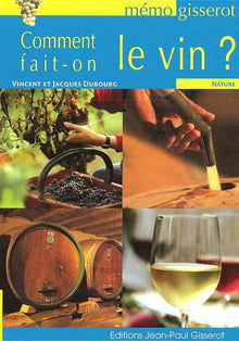Comment fait-on le vin