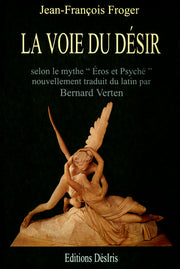 La voie du désir selon le mythe d'Éros et Psyché