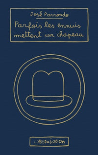 Parfois les ennuis mettent un chapeau
