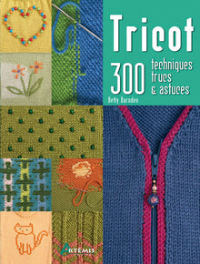 Tricot, 300 techniques, trucs & astuces