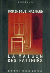 la maison des fatigués