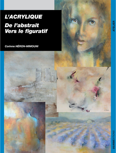 L'acrylique de l'abstrait vers le figuratif