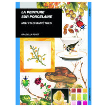 La peintre sur porcelaine : Motifs champêtres