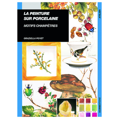 La peintre sur porcelaine : Motifs champêtres
