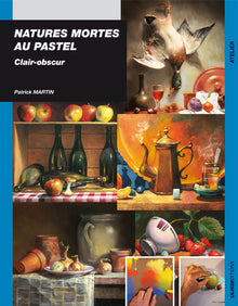 Natures mortes au pastel clair-obscur