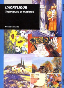 L'acrylique : techniques et matières