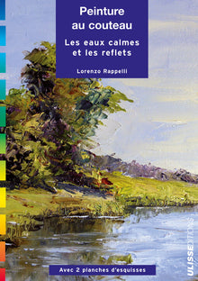 Peinture au couteau : les eaux calmes et les reflets
