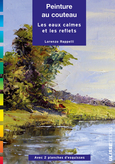 Peinture au couteau : les eaux calmes et les reflets