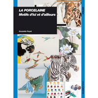 Porcelaine créative : Escales lointaines