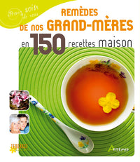 Les remèdes de nos grand-mères