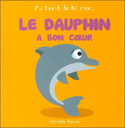 LE DAUPHIN A BON COEUR