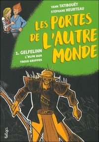 Gelfelinn, l'elfe aux trois griffes : Tome 1