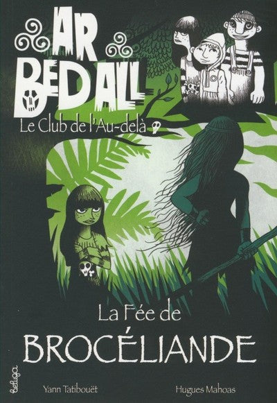 Ar Bed All - le Club de l'au-delà : la Fée Debrocéliande