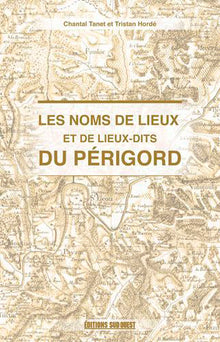 Les Noms De Lieux Et Des Lieux Dits Du Perigord