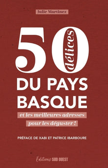50 délices du Pays Basque