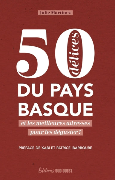50 délices du Pays Basque