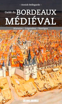Guide Du Bordeaux Médiéval