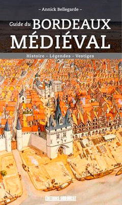 Guide Du Bordeaux Médiéval