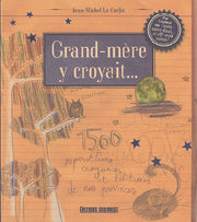 Grand-mère y croyait...