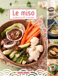 Miso : Le découvrir et le cuisiner