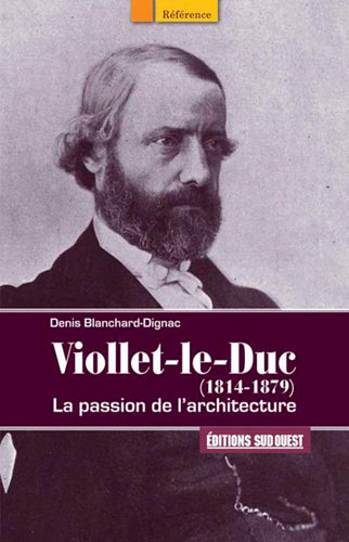Viollet le Duc (1814-1879)