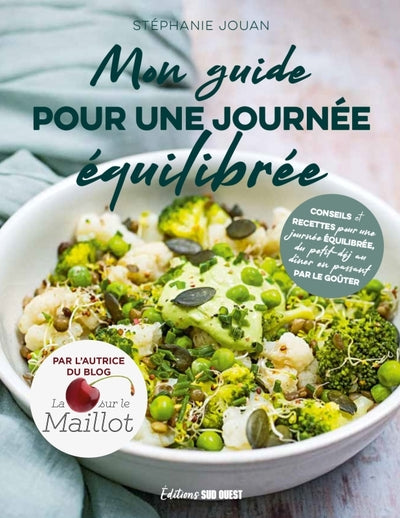 Mon guide pour une journée équilibrée