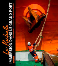 La Rochelle, Immersion Dans Le Grand Port