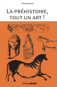 La préhistoire, tout un art
