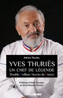 Yves Thuriès. Un chef de légende