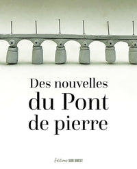 Des nouvelles du pont de Pierre