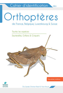 Cahier d'identification des orthoptères France Belgique Luxembourg Suisse 2e édition