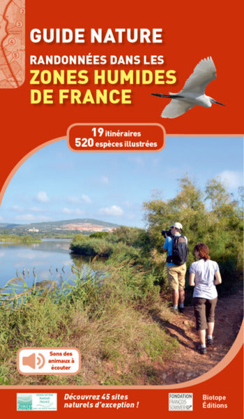 GUIDE NATURE - RANDONNEES DANS LES ZONES HUMIDES DE FRANCE