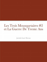 Les Trois Mousquetaires, La Guerre de Trente Ans