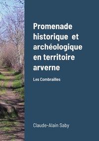 Promenade historique et archéologique en territoire arverne
