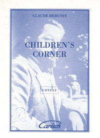 CLAUDE DEBUSSY: CHILDREN S CORNER, FOR PIANO PIANO