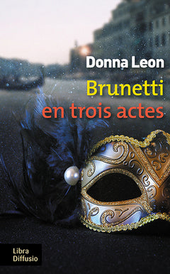 Brunetti en trois actes
