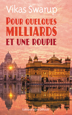 Pour quelques milliards et une roupie