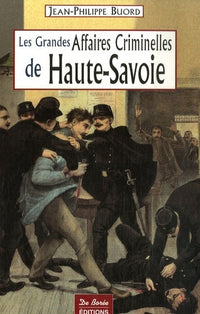 Haute Savoie Grandes Affaires Criminelles