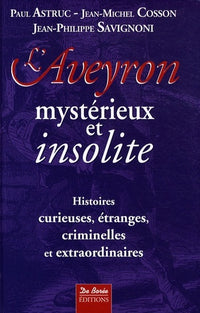 Aveyron mystérieux et insolite
