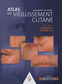 Atlas du vieillissement cutané, volume 1