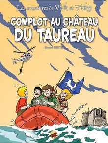 Vick et Vicky T.15 - Complot au Château du Taureau