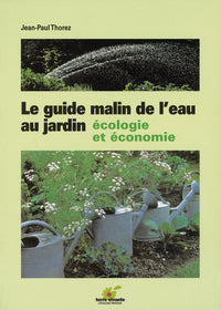 Le guide malin de l'eau au jardin